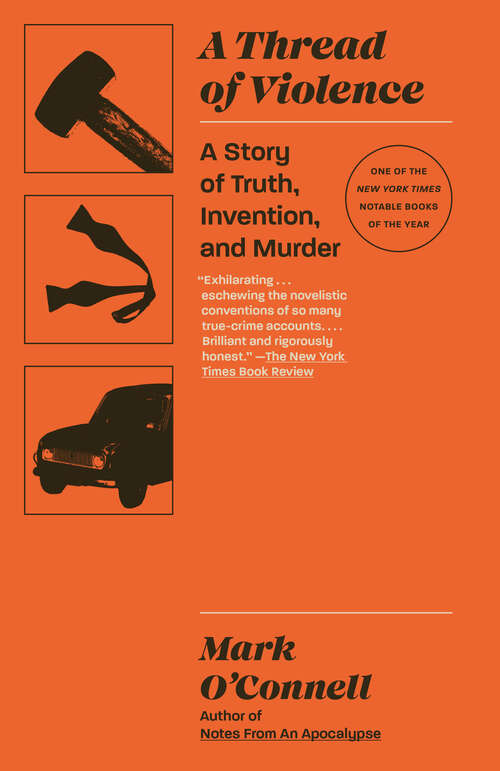 Book cover of A Thread of Violence: A Story of Truth, Invention, and Murder