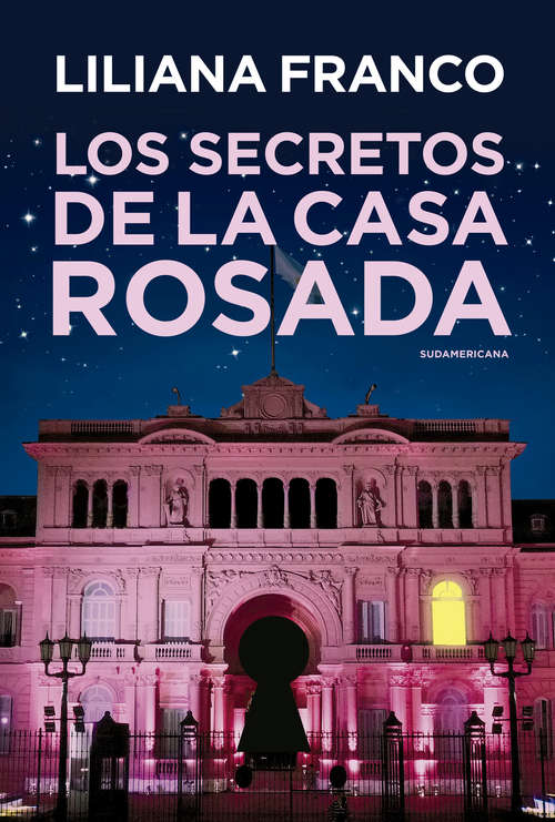 Book cover of Los secretos de la Casa Rosada