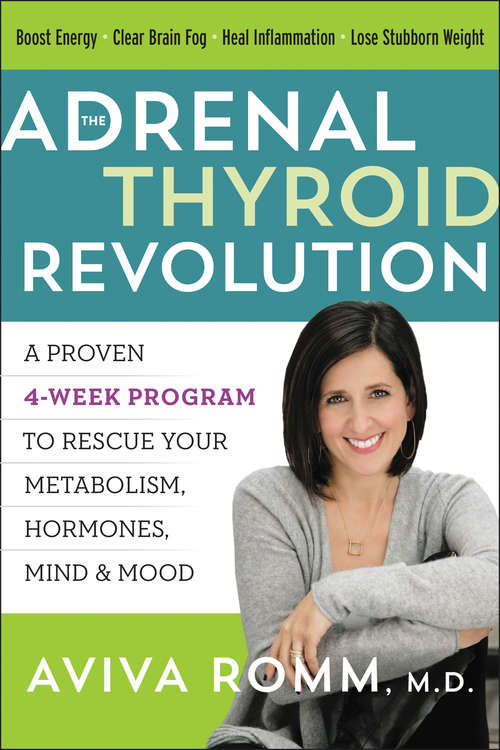 Book cover of The Adrenal Thyroid Revolution: A Proven 4-Week Program to Rescue Your Metabolism, Hormones, Mind & Mood