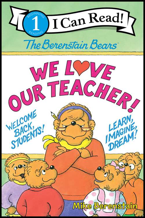 Book cover of The Berenstain Bears: We Love Our Teacher! (I Can Read Level 1)