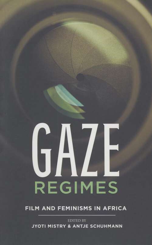 Book cover of Gaze Regimes: Film and feminisms in Africa