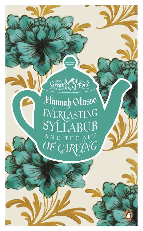 Book cover of Everlasting Syllabub and the Art of Carving