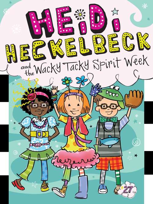 Book cover of Heidi Heckelbeck and the Wacky Tacky Spirit Week (Heidi Heckelbeck #27)