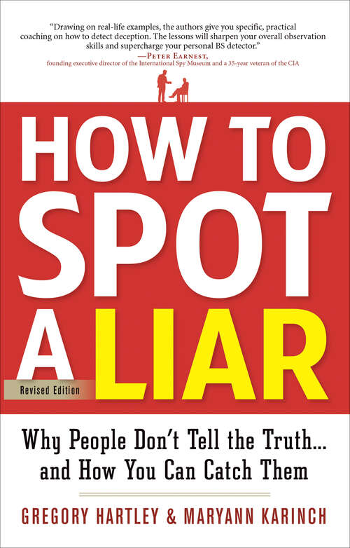 Book cover of How to Spot a Liar: Why People Don't Tell the Truth . . . and How You Can Catch Them (2)