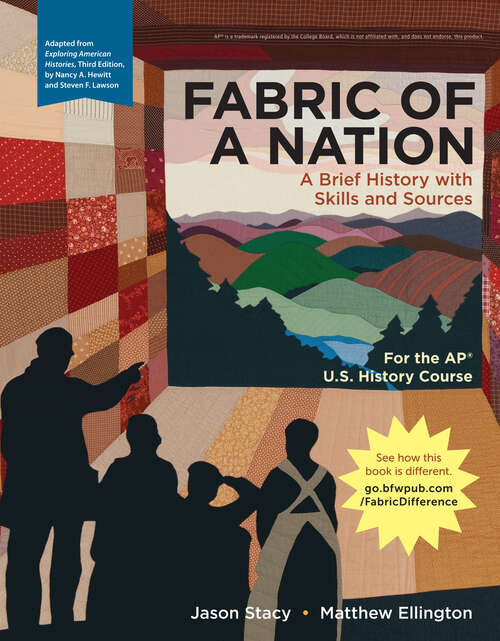 Book cover of Fabric of a Nation: A Brief History with Skills and Sources, For the AP® Course (First Edition)