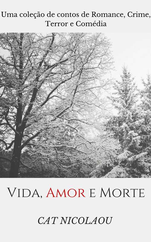 Book cover of Vida, Amor e Morte