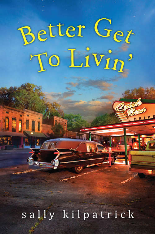Book cover of Better Get To Livin' (An Ellery Novel #3)