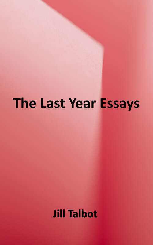 Book cover of The Last Year: Essays