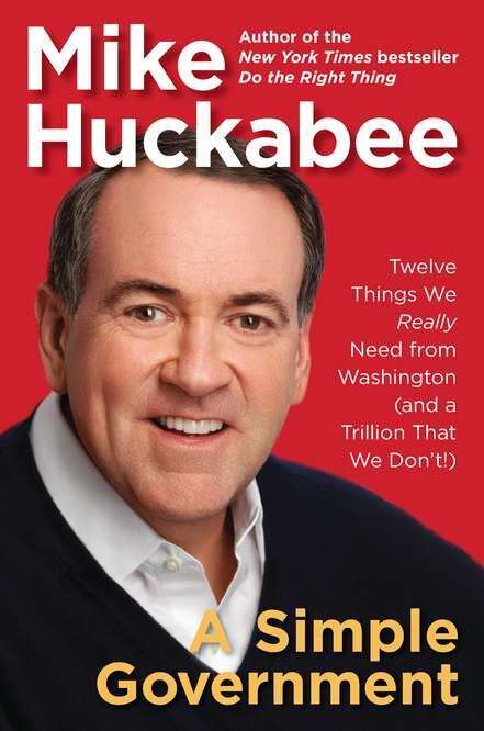 Book cover of A Simple Government: Twelve Things We Really Need from Washington (and a Trillion That We Don't!)