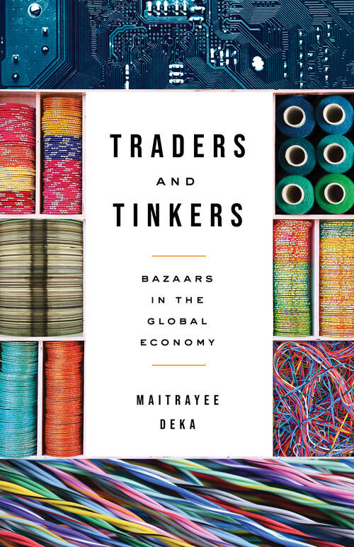 Book cover of Traders and Tinkers: Bazaars in the Global Economy (Culture and Economic Life)
