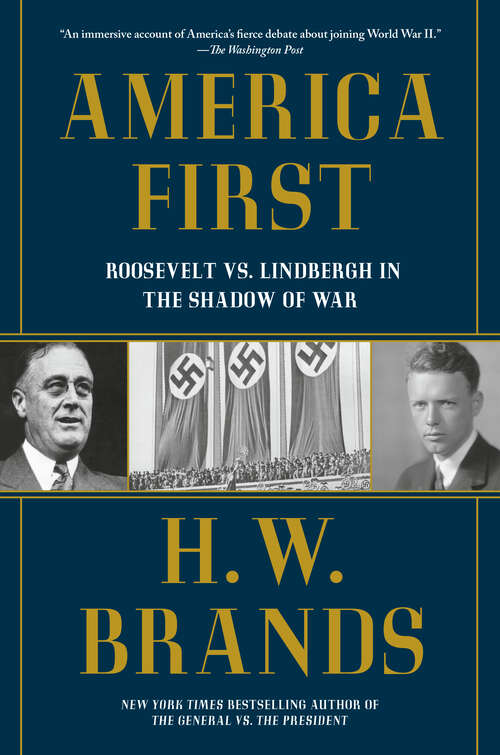Book cover of America First: Roosevelt vs. Lindbergh in the Shadow of War