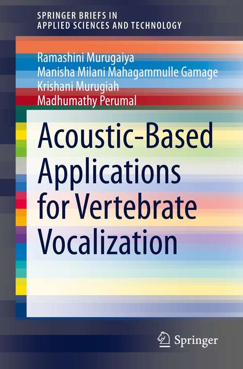 Book cover of Acoustic-Based Applications for Vertebrate Vocalization (1st ed. 2022) (SpringerBriefs in Applied Sciences and Technology)