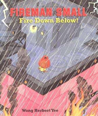 Book cover of Fireman Small Fire Down Below!