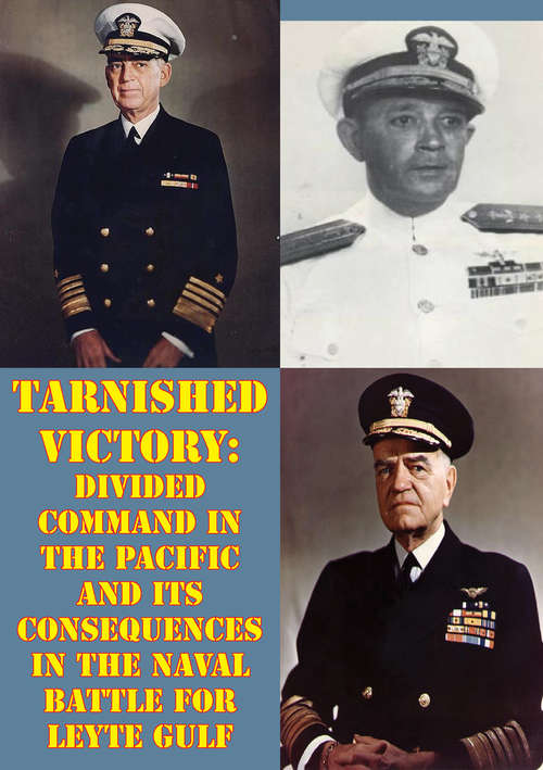Book cover of Tarnished Victory: Divided Command In The Pacific And Its Consequences In The Naval Battle For Leyte Gulf