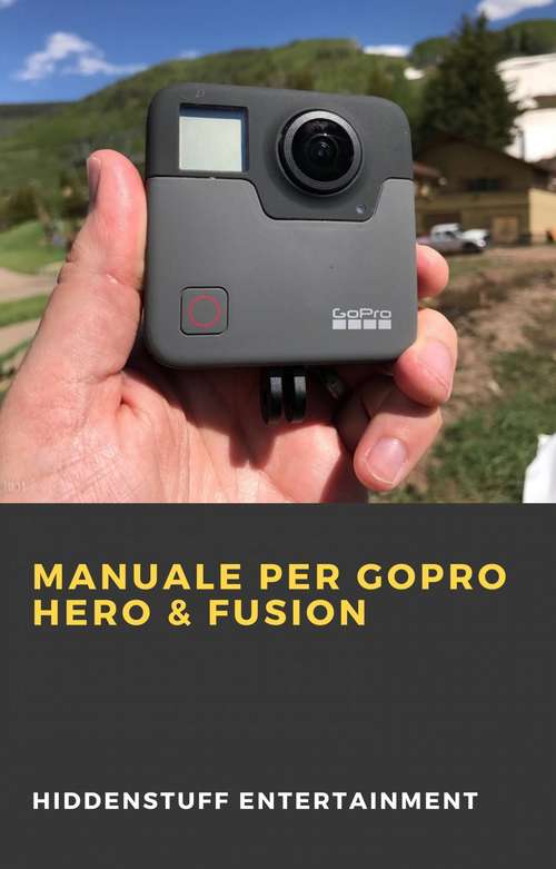 Book cover of Manuale per GoPro Hero & Fusion