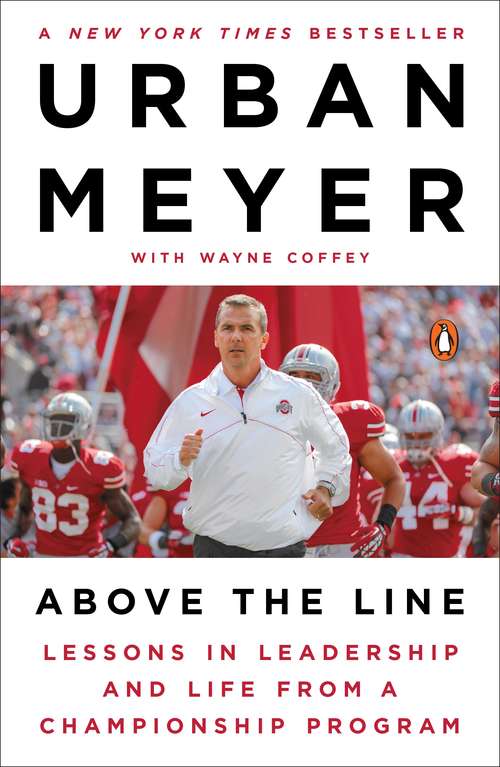 Book cover of Above the Line: Lessons in Leadership and Life from a Championship Program