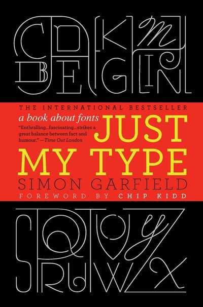 Book cover of Just My Type: A Book about Fonts