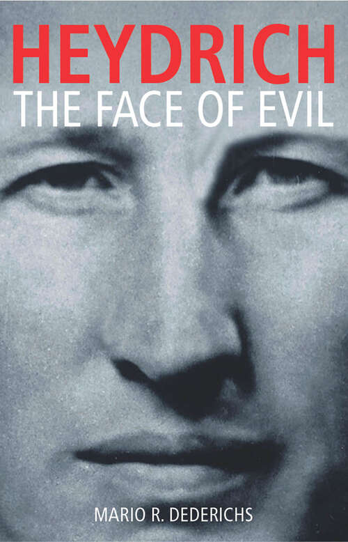 Book cover of Heydrich: The Face of Evil