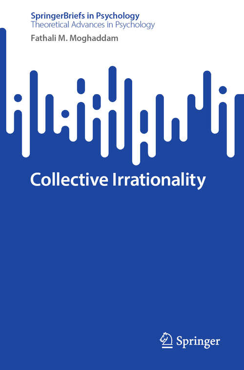 Book cover of Collective Irrationality (SpringerBriefs in Psychology)