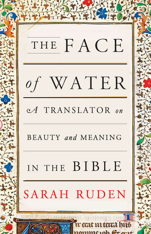 Book cover of The Face of Water: A Translator on Beauty and Meaning in the Bible