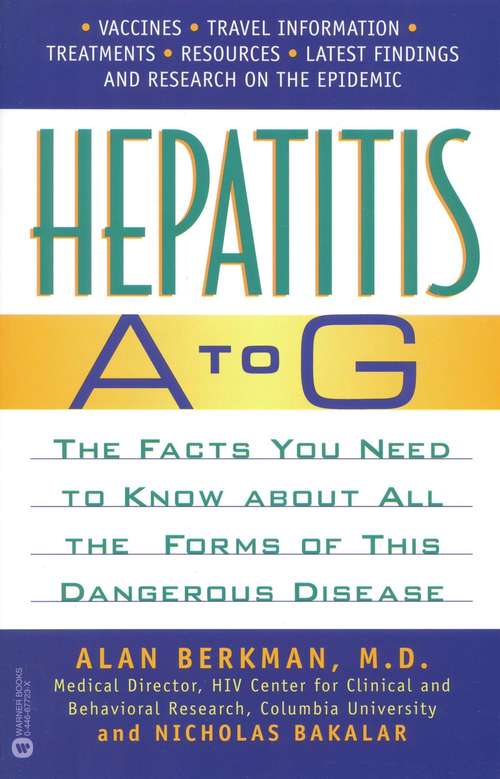 Book cover of Hepatitis A to G: The Facts You Need to Know About All the Forms of This Dangerous Disease
