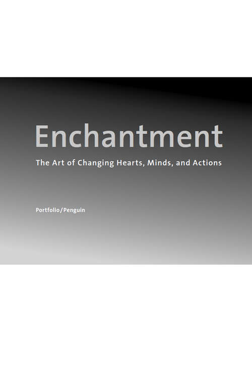 Book cover of Enchantment: The Art of Changing Hearts, Minds, and Actions