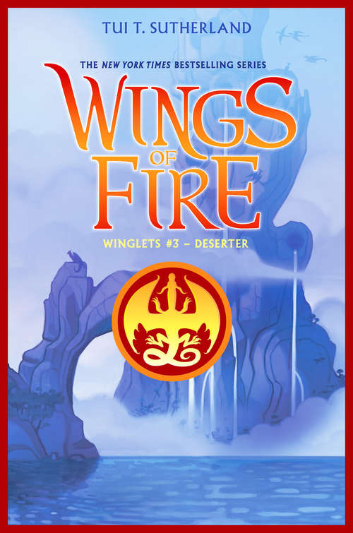 Deserter: Winglets #3) (Wings of Fire: Winglets #3)