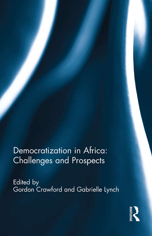 Democratization in Africa: Challenges And Prospects (Democratization Special Issues)