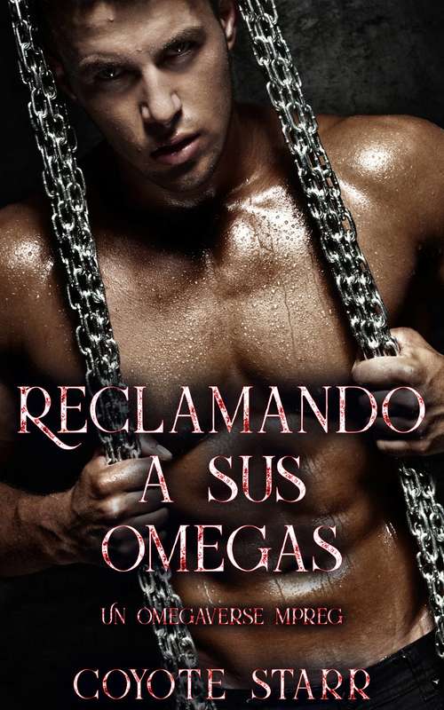 Book cover of Reclamando a sus omegas