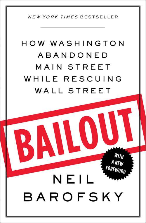 Book cover of Bailout: An Inside Account of How Washington Abandoned Main Street while Rescuing Wall Street