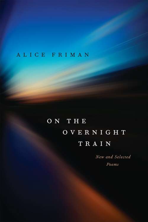 Book cover of On the Overnight Train: New and Selected Poems