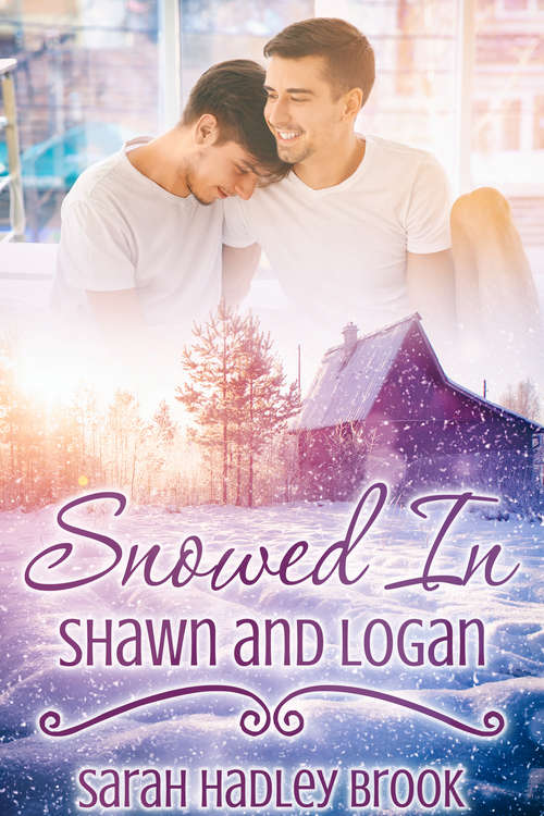 Snowed In: Shawn and Logan (Snowed In)