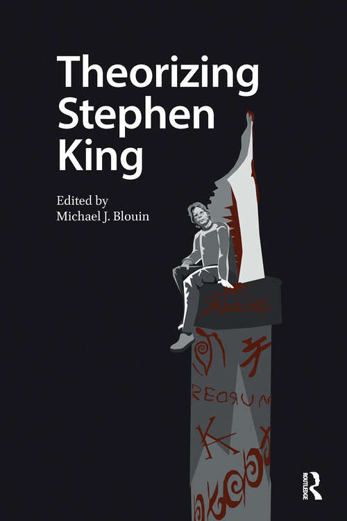 Book cover of Theorizing Stephen King (1) (Horror and Gothic Media Cultures)