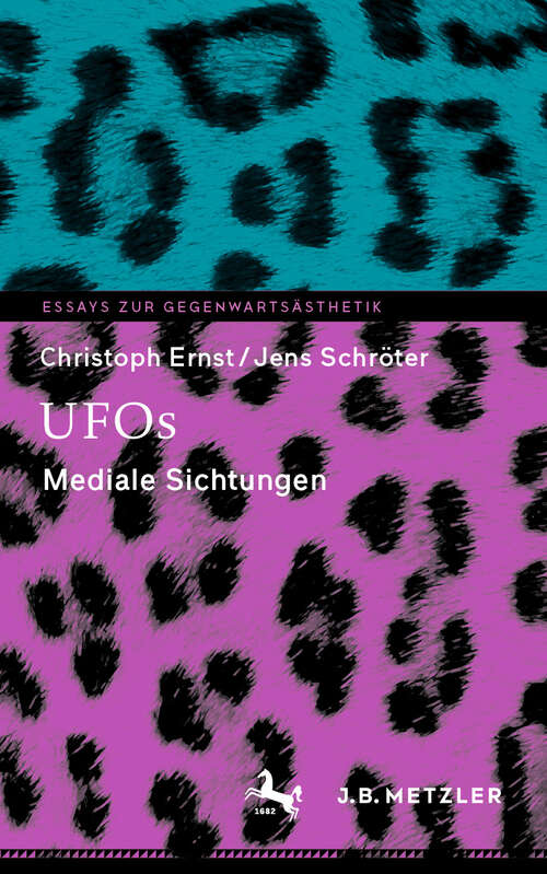 Book cover of UFOs: Mediale Sichtungen (Essays zur Gegenwartsästhetik)