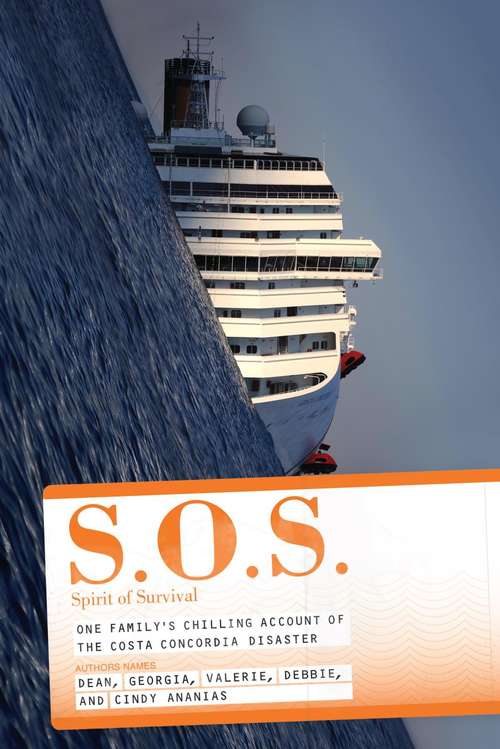 Book cover of S.O.S. Spirit Of Survival: One Family's Chilling Account of the Costa Concordia Disaster