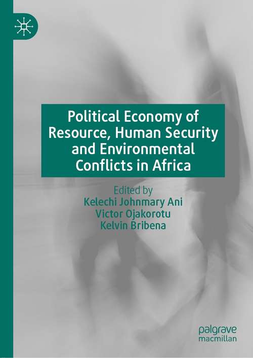 Book cover of Political Economy of Resource, Human Security and Environmental Conflicts in Africa (1st ed. 2021)