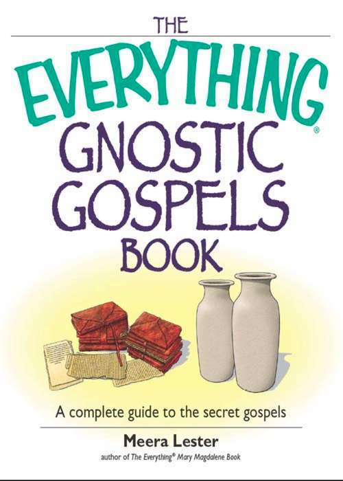 Book cover of The Everything Gnostic Gospels Book: A Complete Guide to the Secret Gospels