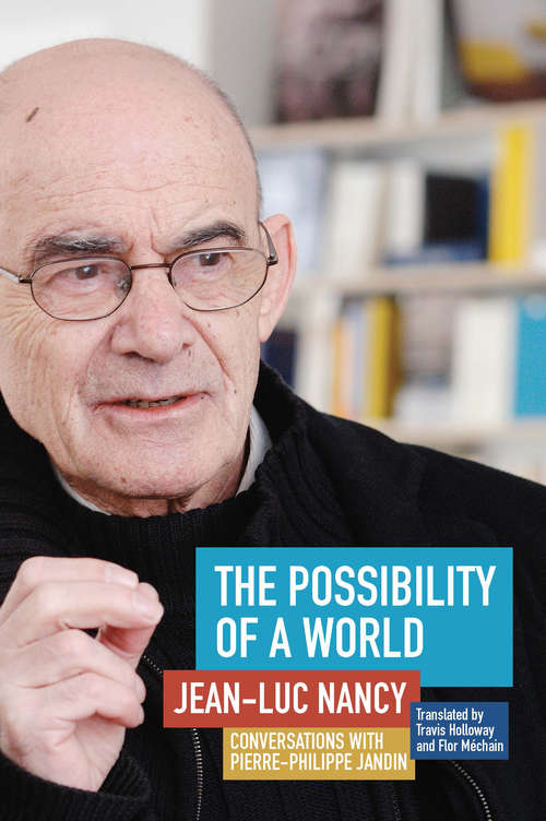 The Possibility of a World: Conversations with Pierre-Philippe Jandin
