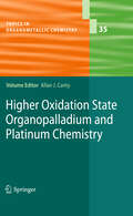 Higher Oxidation State Organopalladium and Platinum Chemistry