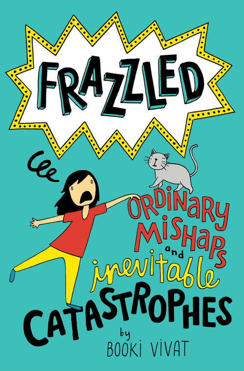 Book cover of Frazzled #2: Ordinary Mishaps and Inevitable Catastrophes (Frazzled #02)