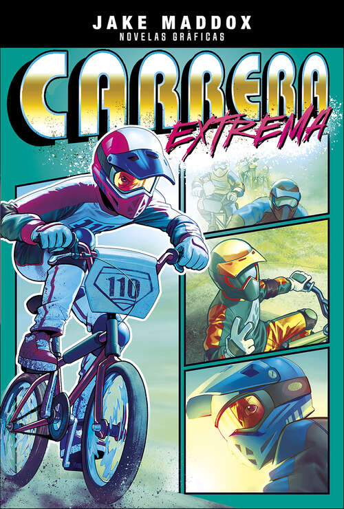 Book cover of Carrera extrema (Jake Maddox Novelas Gráficas)