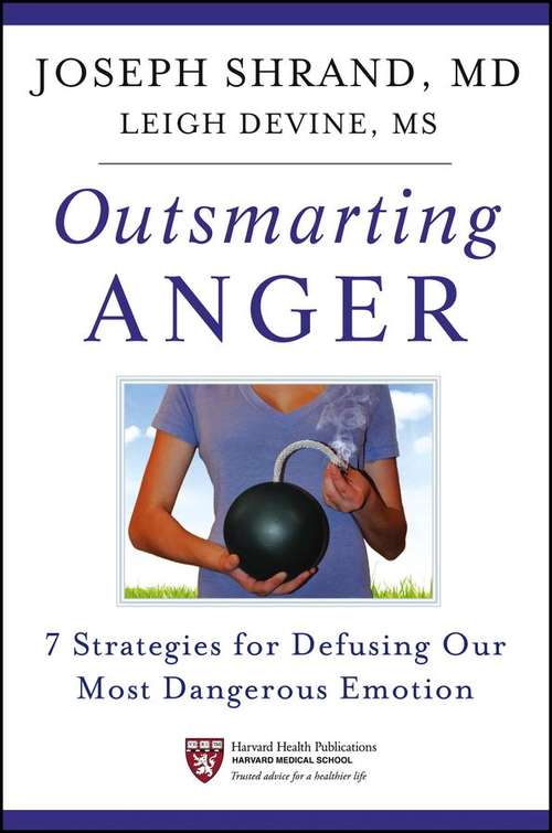 Book cover of Outsmarting Anger: 7 Strategies for Defusing Our Most Dangerous Emotion