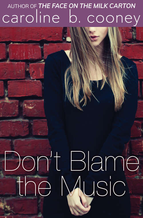 Book cover of Don't Blame the Music (Teens Ser.)