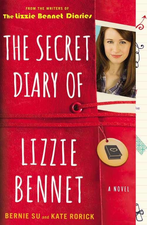 The Secret Diary of Lizzie Bennet: A Novel (Lizzie Bennet Diaries)