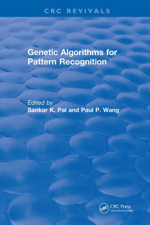 Genetic Algorithms for Pattern Recognition (CRC Press Revivals)