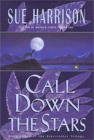 Book cover of Call Down the Stars (Storyteller Trilogy #3)