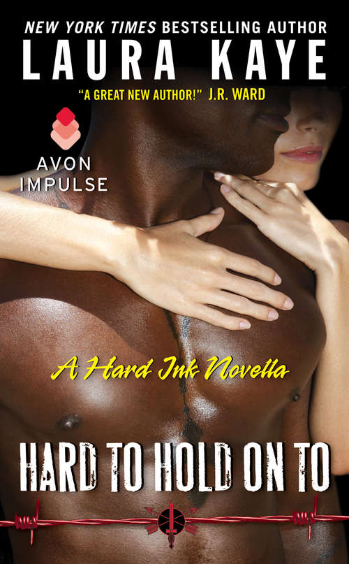 Book cover of Hard to Hold On To: A Hard Ink Novella (A Hard Ink Novella #1)