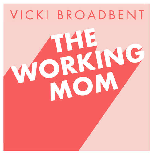 Book cover of The Working Mom: The Honest Mum's Guide to Surviving and Thriving at Work and at Home