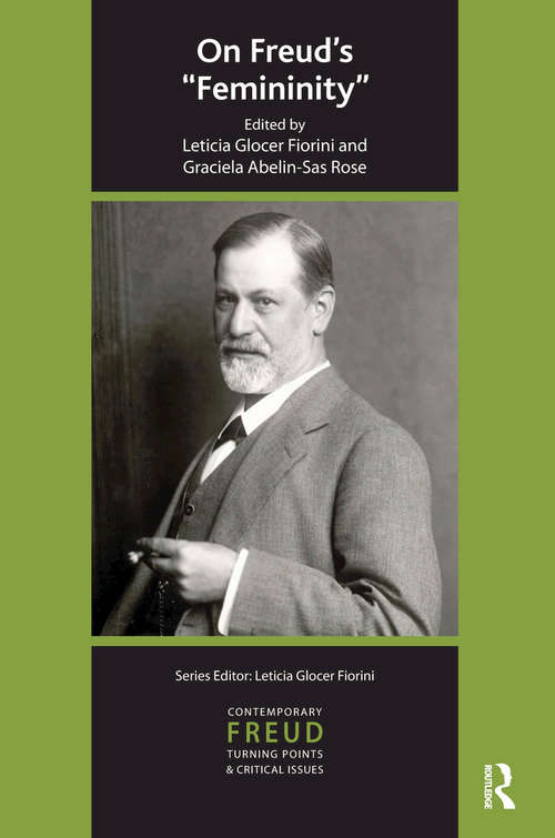 On Freud's Femininity (The\international Psychoanalytical Association Contemporary Freud: Turning Points And Critical Issues Ser.)