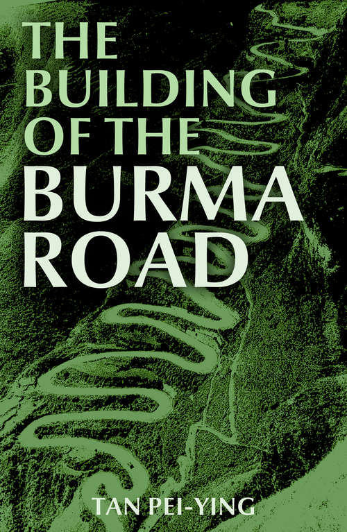 The Building of the Burma Road